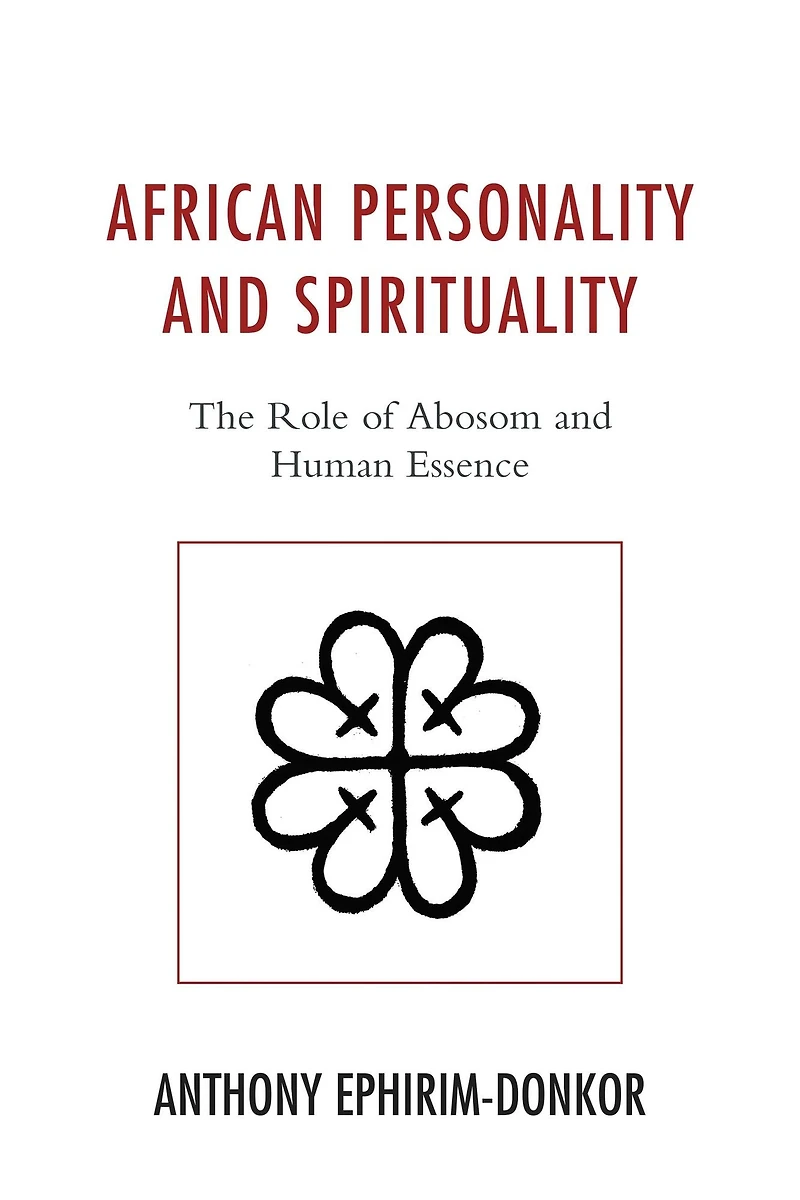 African Personality and Spirituality: The Role of Abosom Human Essence