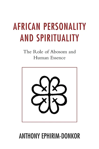 African Personality and Spirituality: The Role of Abosom Human Essence