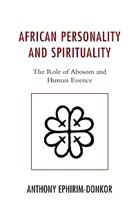 African Personality and Spirituality: The Role of Abosom Human Essence