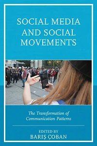 Social Media and Movements: The Transformation of Communication Patterns