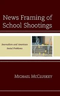 News Framing of School Shootings: Journalism and American Social Problems