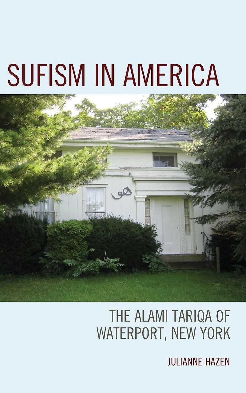 Sufism America: The Alami Tariqa of Waterport, New York