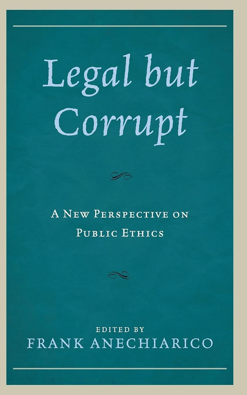 Legal but Corrupt: A New Perspective on Public Ethics