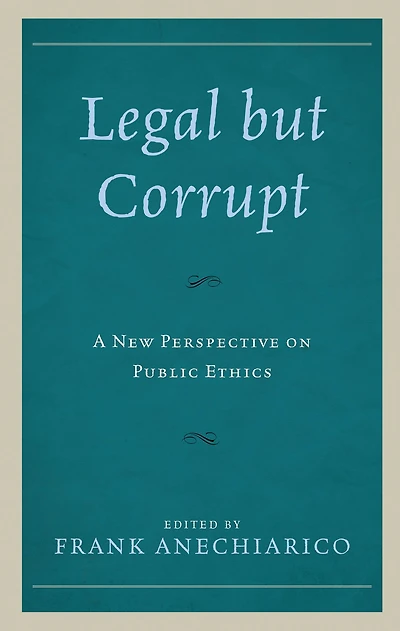 Legal but Corrupt: A New Perspective on Public Ethics