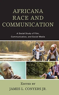 Africana Race and Communication: A Social Study of Film, Communication, Media
