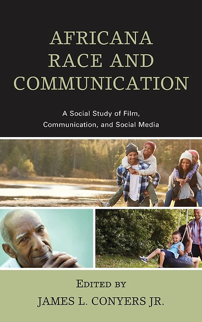 Africana Race and Communication: A Social Study of Film, Communication, Media