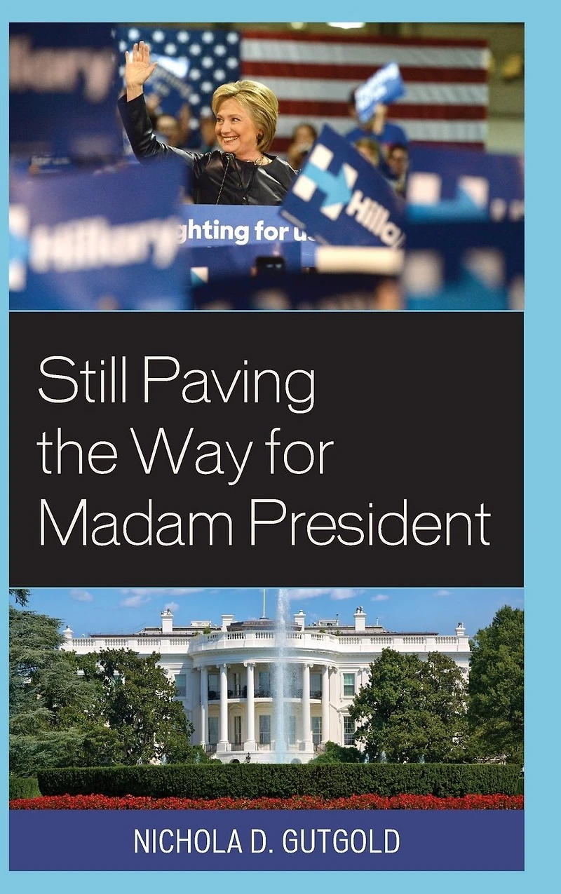 Still Paving the Way for Madam President