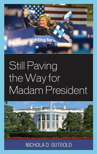 Still Paving the Way for Madam President