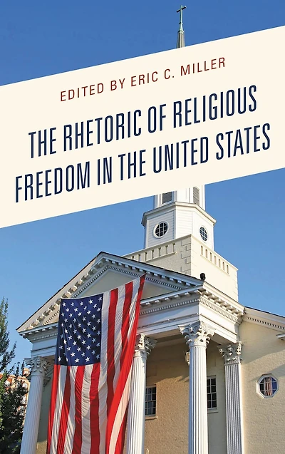 the Rhetoric of Religious Freedom United States