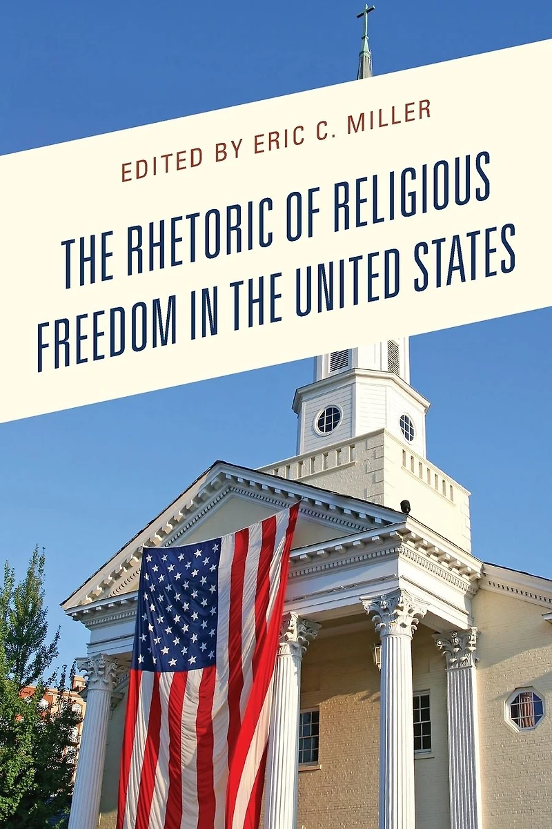 the Rhetoric of Religious Freedom United States