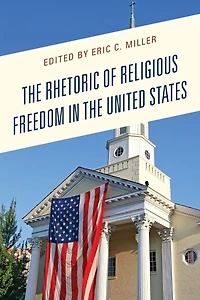 the Rhetoric of Religious Freedom United States