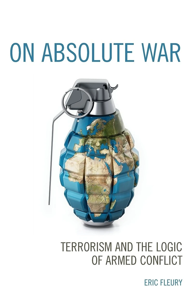 On Absolute War: Terrorism and the Logic of Armed Conflict