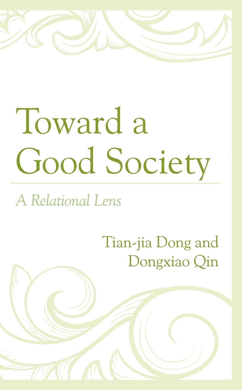 Toward a Good Society: A Relational Lens