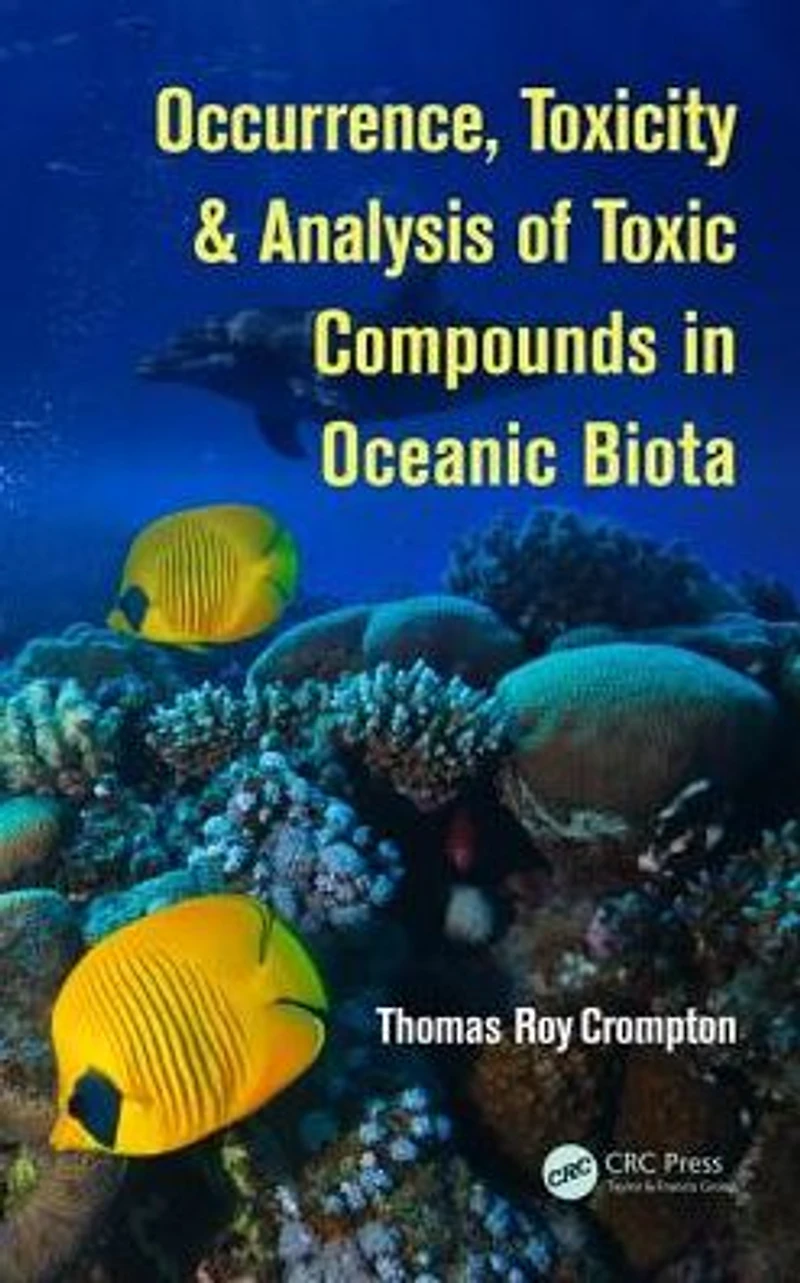 Occurrence, Toxicity & Analysis of Toxic Compounds Oceanic Biota
