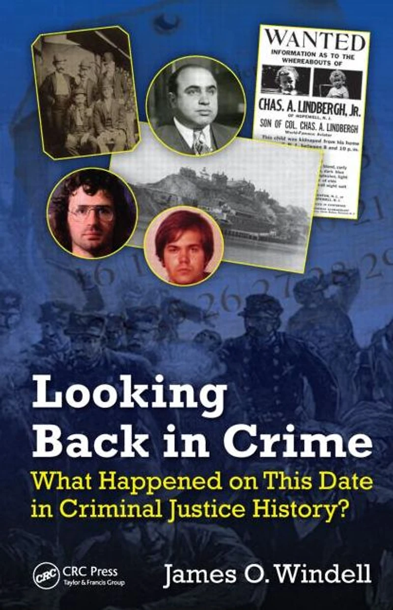 Looking Back Crime: What Happened on This Date Criminal Justice History?