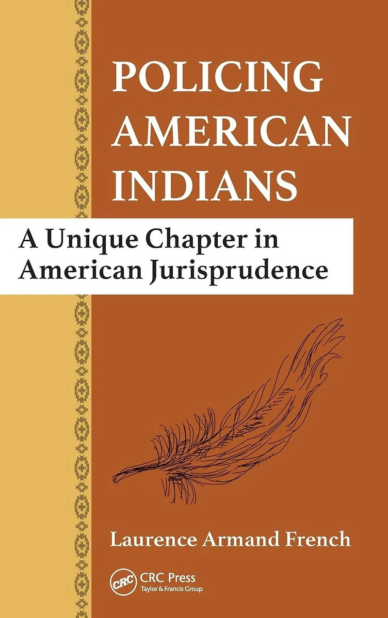 Policing American Indians: A Unique Chapter Jurisprudence