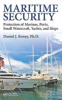 Maritime Security: Protection of Marinas, Ports, Small Watercraft, Yachts, and Ships