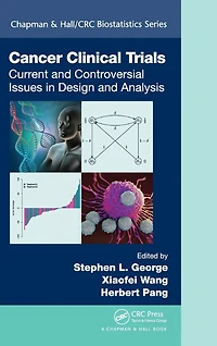 Cancer Clinical Trials: Current and Controversial Issues Design Analysis