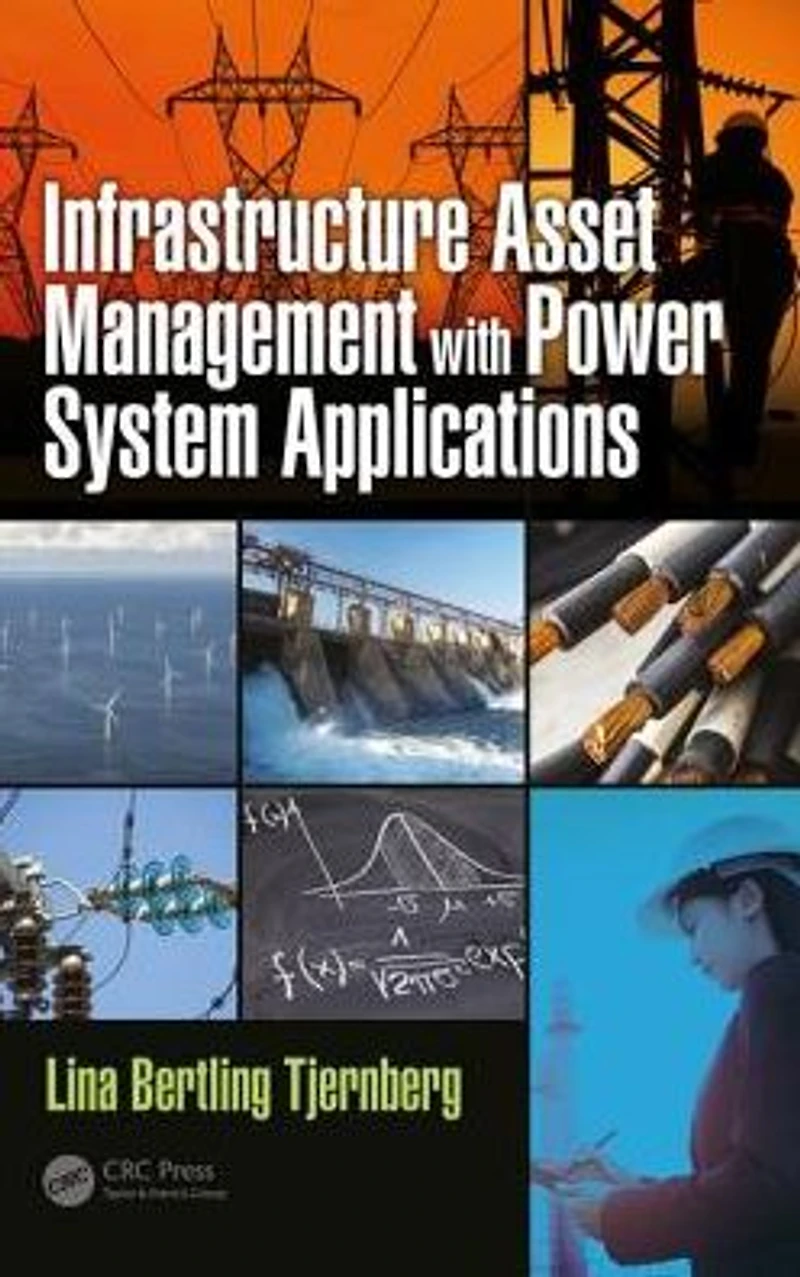 Infrastructure Asset Management with Power System Applications