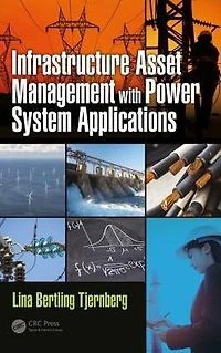 Infrastructure Asset Management with Power System Applications