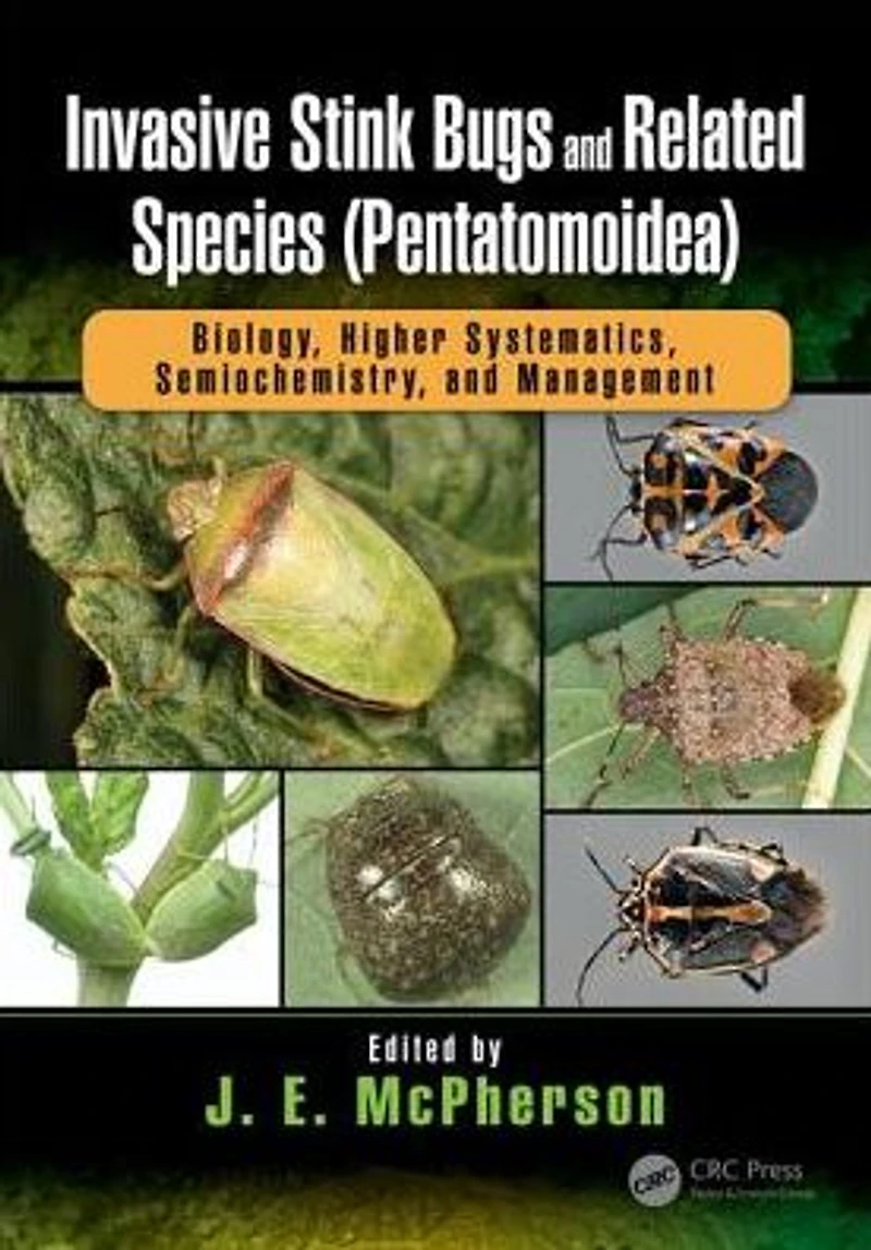 Invasive Stink Bugs and Related Species (Pentatomoidea): Biology, Higher Systematics, Semiochemistry, Management