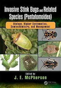 Invasive Stink Bugs and Related Species (Pentatomoidea): Biology, Higher Systematics, Semiochemistry, Management
