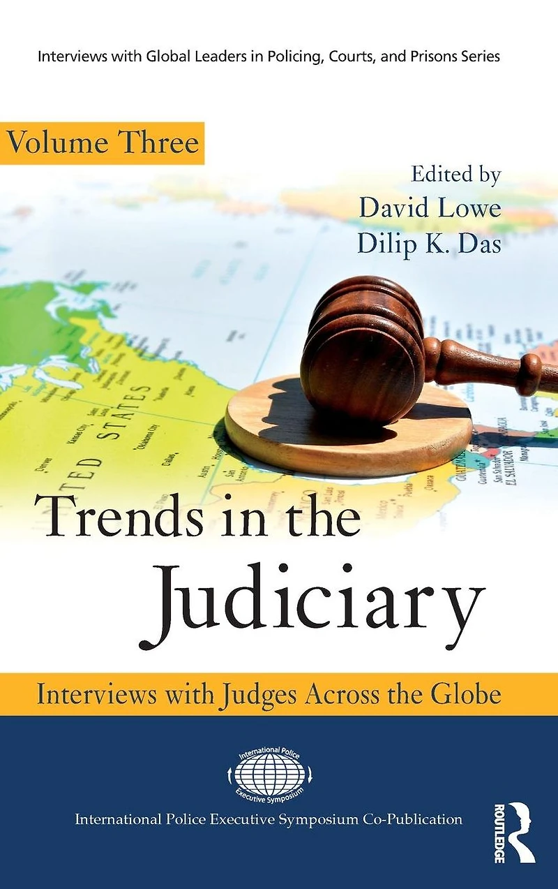 Trends the Judiciary: Interviews with Judges Across Globe, Volume Three