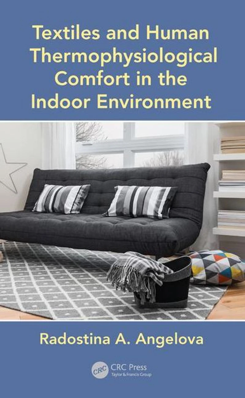 Textiles and Human Thermophysiological Comfort the Indoor Environment