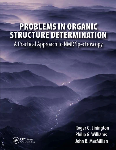 Problems Organic Structure Determination: A Practical Approach to NMR Spectroscopy