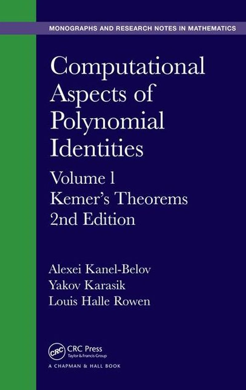 Computational Aspects of Polynomial Identities: Volume l, Kemer's Theorems, 2nd Edition