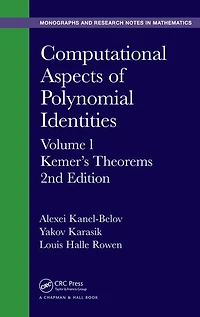 Computational Aspects of Polynomial Identities: Volume l, Kemer's Theorems, 2nd Edition
