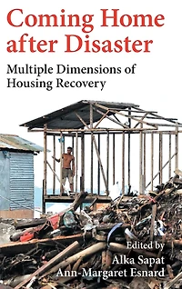 Coming Home after Disaster: Multiple Dimensions of Housing Recovery