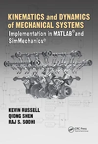 Kinematics and Dynamics of Mechanical Systems: Implementation in MATLAB and SimMechanics
