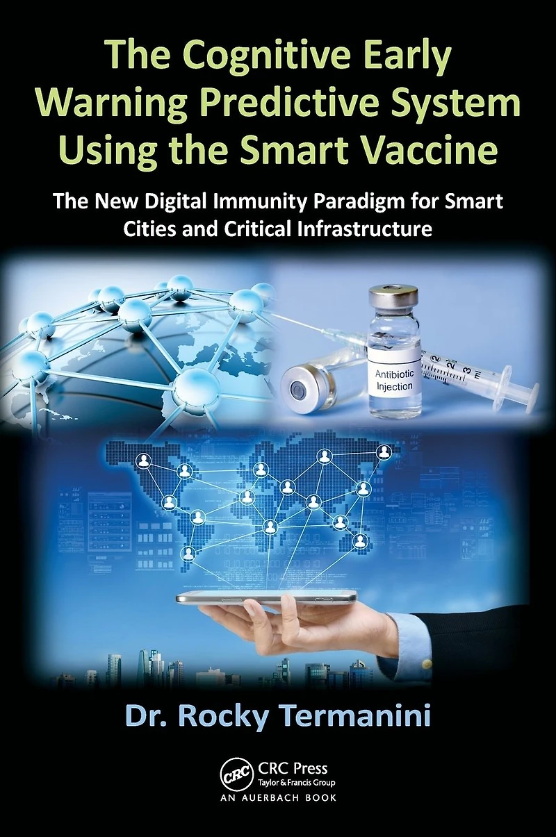 The Cognitive Early Warning Predictive System Using Smart Vaccine: New Digital Immunity Paradigm for Cities and Critical Infrastructure
