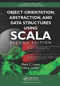 Object-Orientation, Abstraction, and Data Structures Using Scala