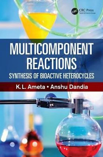 Multicomponent Reactions: Synthesis of Bioactive Heterocycles