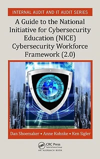 A Guide to the National Initiative for Cybersecurity Education (NICE) Workforce Framework (2.0)