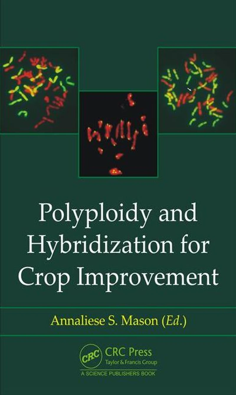 Polyploidy and Hybridization for Crop Improvement