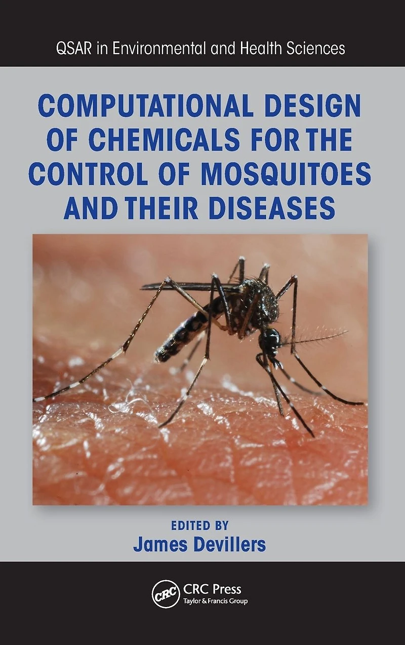 Computational Design of Chemicals for the Control Mosquitoes and Their Diseases