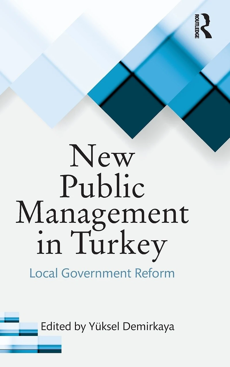 New Public Management Turkey: Local Government Reform