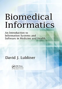 Biomedical Informatics: An Introduction to Information Systems and Software Medicine Health