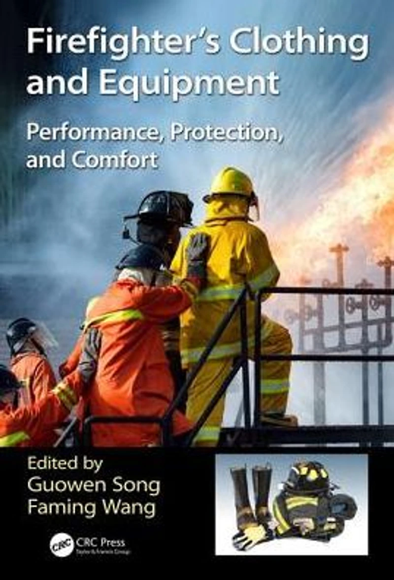 Firefighters' Clothing and Equipment: Performance, Protection, Comfort