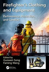 Firefighters' Clothing and Equipment: Performance, Protection, Comfort