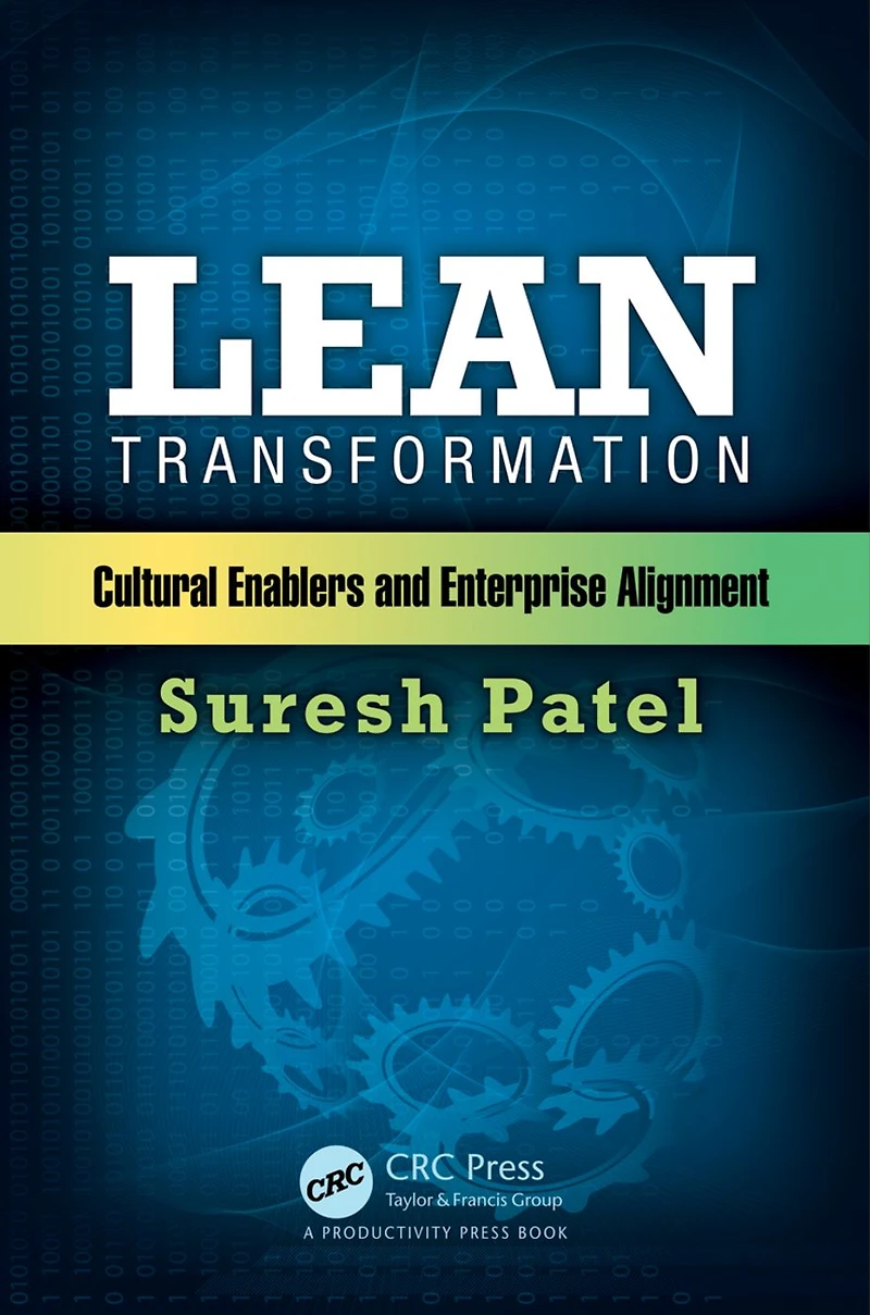 Lean Transformation: Cultural Enablers and Enterprise Alignment
