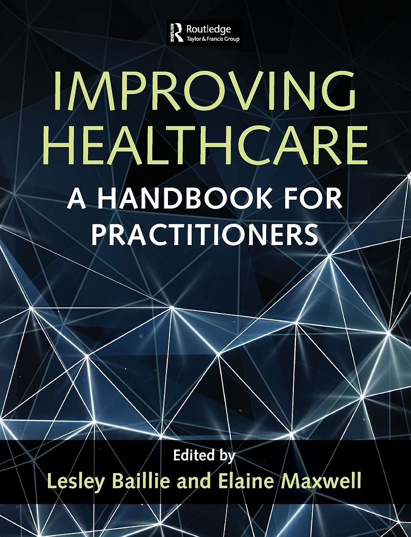 Improving Healthcare: A Handbook for Practitioners
