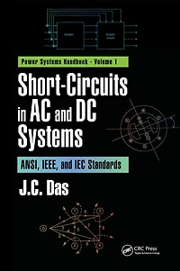 Short-Circuits AC and DC Systems: ANSI, IEEE, IEC Standards