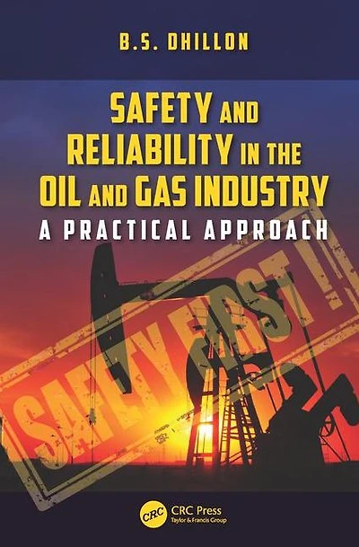 Safety and Reliability the Oil Gas Industry: A Practical Approach