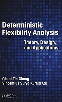 Deterministic Flexibility Analysis: Theory, Design, and Applications