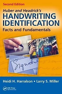 Huber and Headrick's Handwriting Identification: Facts Fundamentals, Second Edition
