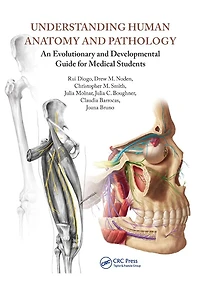 Understanding Human Anatomy and Pathology: An Evolutionary Developmental Guide for Medical Students